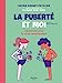 Image du vendeur pour La puberté et moi: L'essentiel pour la vivre sereinement [FRENCH LANGUAGE - Soft Cover ] mis en vente par booksXpress