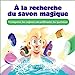 Image du vendeur pour  la recherche du savon magique: Protégeons les enfants des polluants du quotidien [FRENCH LANGUAGE - Soft Cover ] mis en vente par booksXpress