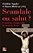 Seller image for Scandale ou salut ? [FRENCH LANGUAGE - Soft Cover ] for sale by booksXpress