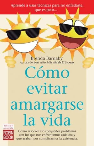 Bild des Verkufers fr Cmo evitar amargarse la vida/ How to prevent make your life miserable -Language: spanish zum Verkauf von GreatBookPrices