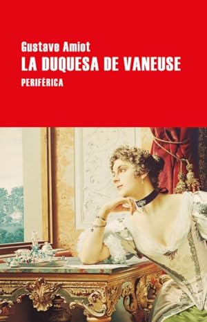 Imagen del vendedor de La Duquesa de Vaneuse -Language: spanish a la venta por GreatBookPrices