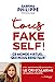 Image du vendeur pour Tous Fake Self ! - Ce monde virtuel qui nous rend faux [FRENCH LANGUAGE - Soft Cover ] mis en vente par booksXpress