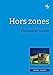 Seller image for Hors zones [FRENCH LANGUAGE - Soft Cover ] for sale by booksXpress