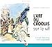 Bild des Verkufers fr L'art du croquis sur le vif [FRENCH LANGUAGE - Hardcover ] zum Verkauf von booksXpress