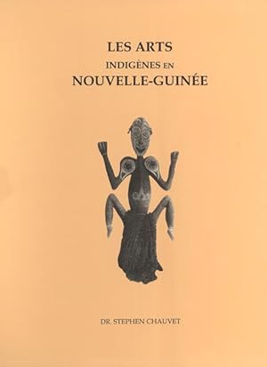 Image du vendeur pour Les Arts Indigenes En Nouvelle-Guinee mis en vente par Orchid Press