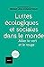 Imagen del vendedor de Luttes écologiques et sociales dans le monde: Allier le vert et le rouge [FRENCH LANGUAGE - Soft Cover ] a la venta por booksXpress