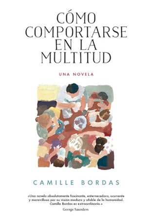 Imagen del vendedor de Cmo comportarse en la multitud/ How to behave in the crowd -Language: spanish a la venta por GreatBookPrices