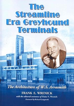 Seller image for Streamline Era Greyhound Terminals : The Architecture of W. S. Arrasmith for sale by GreatBookPrices