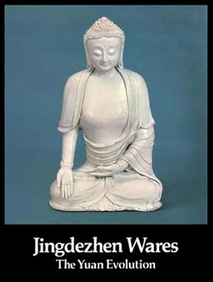 Jingdezhen Wares: The Yuan Evolution