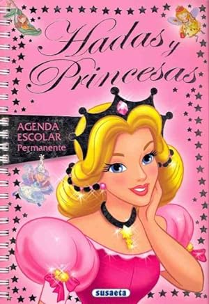 Seller image for Hadas y princesas / Fairies and Princesses : Agenda escolar permanente / Student Planner -Language: Spanish for sale by GreatBookPrices