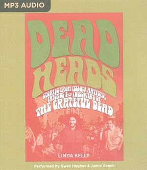 Bild des Verkufers fr Deadheads : Stories from Fellow Artists, Friends & Followers of the Grateful Dead zum Verkauf von GreatBookPrices