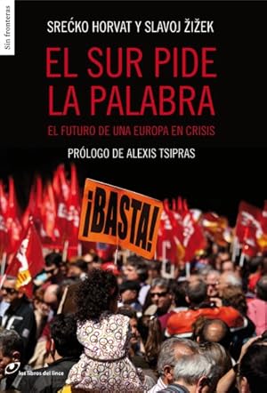 Immagine del venditore per El sur pide la palabra / What Does Europe Want? : El futuro de una Europa en crisis / The Union and Its Discontents -Language: spanish venduto da GreatBookPrices