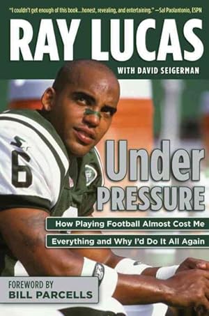 Seller image for Under Pressure : How Playing Football Almost Cost Me Everything and Why I'd Do It All Again for sale by GreatBookPrices