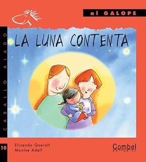 Image du vendeur pour La Luna Contenta / The Happy Moon -Language: Spanish mis en vente par GreatBookPrices