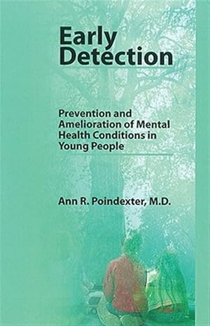 Bild des Verk�ufers f�r Early Detection : Prevention and Amelioration of Mental Health Conditions in Young People zum Verkauf von GreatBookPrices