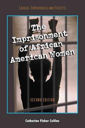 Bild des Verkufers fr Imprisonment of African American Women : Causes, Experiences and Effects zum Verkauf von GreatBookPrices