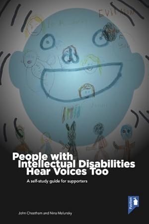 Seller image for People With Intellectual Disabilities Hear Voices Too : A Self-Study Guide for Supporters for sale by GreatBookPrices