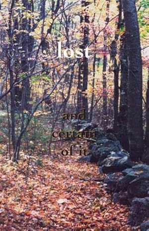 Imagen del vendedor de Lost and Certain of It a la venta por GreatBookPrices