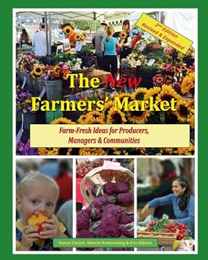 Immagine del venditore per New Farmers' Market : Farm-Fresh Ideas for Producers, Managers & Communities venduto da GreatBookPrices