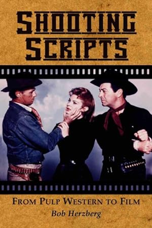 Seller image for Shooting Scripts : From Pulp Western To Film for sale by GreatBookPrices