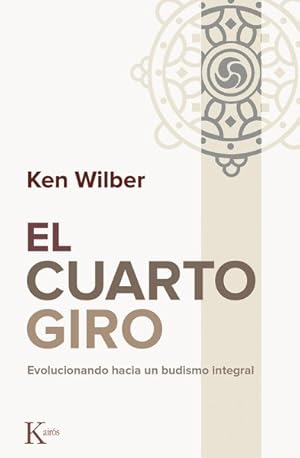 Seller image for El cuarto giro : Evolucionando hacia un budismo Integrali -Language: spanish for sale by GreatBookPrices