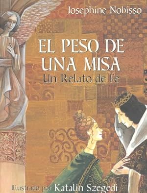 Bild des Verkufers fr El Peso De Una Misa / The weight of the Mass : Un Relato De Fe / A Tale of Faith -Language: spanish zum Verkauf von GreatBookPrices