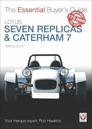 Seller image for Lotus Seven Replicas & Caterham 7 : 1973 to 2013 for sale by GreatBookPrices