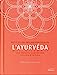 Image du vendeur pour L'ayurvéda - Une médecine traditionnelle, naturelle et globale [FRENCH LANGUAGE - Hardcover ] mis en vente par booksXpress