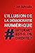 Imagen del vendedor de L'illusion de la démocratie numérique: Internet est-il de droite ? [FRENCH LANGUAGE - Soft Cover ] a la venta por booksXpress