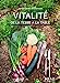 Imagen del vendedor de Vitalité: De la terre à la table [FRENCH LANGUAGE - Soft Cover ] a la venta por booksXpress