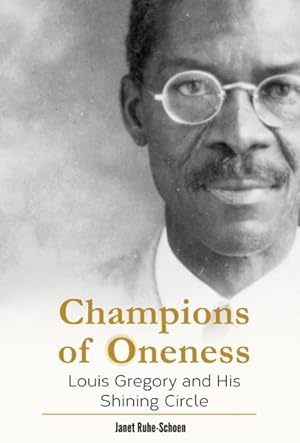 Bild des Verkufers fr Champions of Oneness : Louis Gregory and His Shining Circle zum Verkauf von GreatBookPrices
