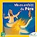 Image du vendeur pour SEL DE VIE - 7/9 ANS - VIS EN ENFANT DU PERE [FRENCH LANGUAGE - Soft Cover ] mis en vente par booksXpress