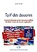 Seller image for Tarif des douanes: Comment déterminer le bon classement tarifaire, les droits et taxes, les mesures applicables ? [FRENCH LANGUAGE - Soft Cover ] for sale by booksXpress