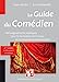 Image du vendeur pour Le guide du comédien: Renseignements pratiques pour la formation de l'acteur et sa réussite professionnelle [FRENCH LANGUAGE - Soft Cover ] mis en vente par booksXpress