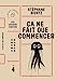 Seller image for  a ne fait que commencer [FRENCH LANGUAGE - Soft Cover ] for sale by booksXpress