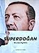 Seller image for Superdogan [FRENCH LANGUAGE - Hardcover ] for sale by booksXpress
