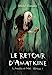 Seller image for Le retour d'Amatkine (La sorcière de Midi - Héritage 1) - NED [FRENCH LANGUAGE - Soft Cover ] for sale by booksXpress
