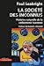 Immagine del venditore per La société des inconnus: Histoire naturelle de la collectivité humaine [FRENCH LANGUAGE - Soft Cover ] venduto da booksXpress