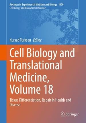 Bild des Verkufers fr Cell Biology and Translational Medicine, Volume 18: Tissue Differentiation, Repair in Health and Disease (Advances in Experimental Medicine and Biology, 1409) [Hardcover ] zum Verkauf von booksXpress