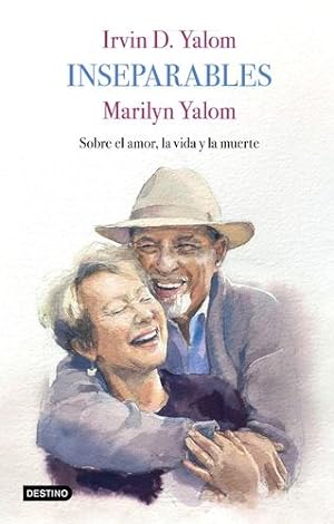Seller image for Inseparables: Sobre el amor, la vida y la muerte (Spanish Edition) by Yalom, Irvin D., Yalom, Marilyn [Paperback ] for sale by booksXpress