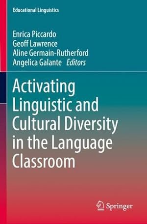 Immagine del venditore per Activating Linguistic and Cultural Diversity in the Language Classroom (Educational Linguistics, 55) [Paperback ] venduto da booksXpress