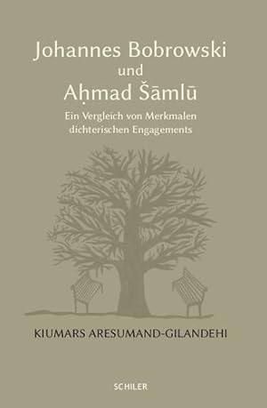 Seller image for Johannes Bobrowski Und Ahmad Samlu: Ein Vergleich Von Merkmalen Dichterischen Engagements (German Edition) by Aresumand-Gilandehi, Kiumars [Hardcover ] for sale by booksXpress