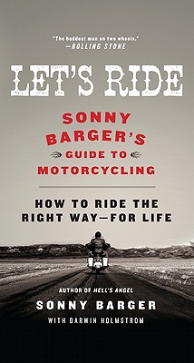 Seller image for Let's Ride: Sonny Barger's Guide to Motorcycling (Paperback or Softback) for sale by BargainBookStores