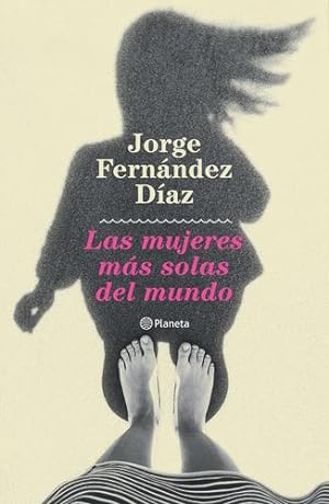Seller image for Las mujeres más solas del mundo (Spanish Edition) by Fernández, Jorge [Paperback ] for sale by booksXpress