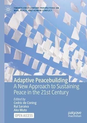 Bild des Verkufers fr Adaptive Peacebuilding: A New Approach to Sustaining Peace in the 21st Century (Twenty-first Century Perspectives on War, Peace, and Human Conflict) [Hardcover ] zum Verkauf von booksXpress