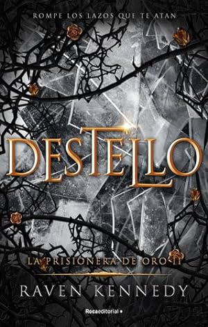 Seller image for Destello / Glint (LA PRISIONERA DE ORO) (Spanish Edition) by Kennedy, Raven [Paperback ] for sale by booksXpress