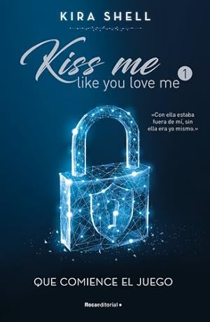 Immagine del venditore per Que comience el juego / Let the Games Begin (KISS ME LIKE YOU LOVE ME) (Spanish Edition) by SHELL, KIRA [Paperback ] venduto da booksXpress