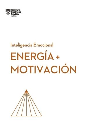 Bild des Verkufers fr Energia y Motivación (Energy + Motivation Spanish Edition) (Serie Inteligencia Emocional) by Harvard Business Review [Paperback ] zum Verkauf von booksXpress