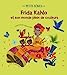Seller image for Petits génies : Frida Kahlo et son monde plein de couleurs [Hardcover ] for sale by booksXpress