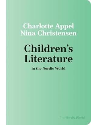 Seller image for Children's Literature in the Nordic World by Christensen, Nina, Appel, Charlotte [Paperback ] for sale by booksXpress